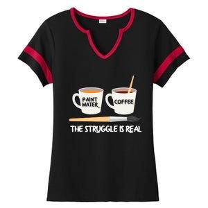 The Struggle Is Real Brush Coffee Funny Art Artist Painter Cool Gift Ladies Halftime Notch Neck Tee