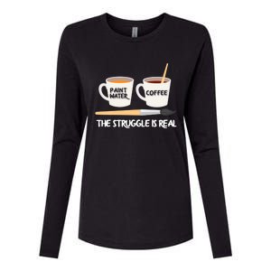 The Struggle Is Real Brush Coffee Funny Art Artist Painter Cool Gift Womens Cotton Relaxed Long Sleeve T-Shirt