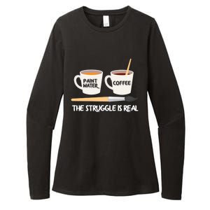 The Struggle Is Real Brush Coffee Funny Art Artist Painter Cool Gift Womens CVC Long Sleeve Shirt