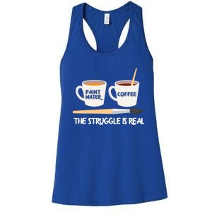 The Struggle Is Real Brush Coffee Funny Art Artist Painter Cool Gift Women's Racerback Tank