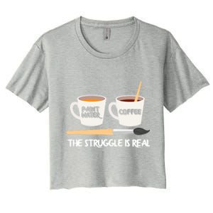 The Struggle Is Real Brush Coffee Funny Art Artist Painter Cool Gift Women's Crop Top Tee