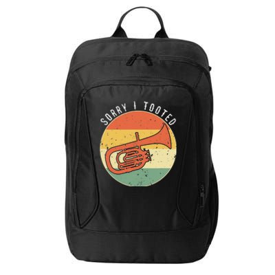 Tuba Sorry I Tooted Marching Band Tuba City Backpack