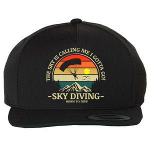 The Sky Is Calling Me I Gotta Go Skydiving Born To Dive Wool Snapback Cap