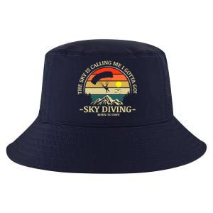 The Sky Is Calling Me I Gotta Go Skydiving Born To Dive Cool Comfort Performance Bucket Hat