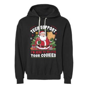 Tech Support IM Here To Delete Your Cookies Garment-Dyed Fleece Hoodie