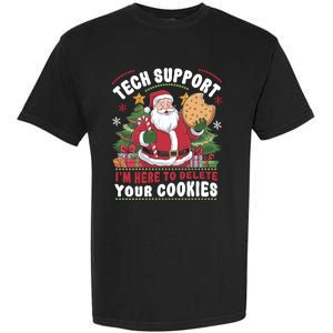 Tech Support IM Here To Delete Your Cookies Garment-Dyed Heavyweight T-Shirt