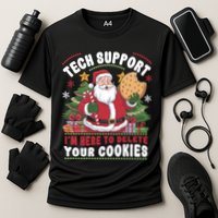 Tech Support IM Here To Delete Your Cookies Cooling Performance Crew T-Shirt