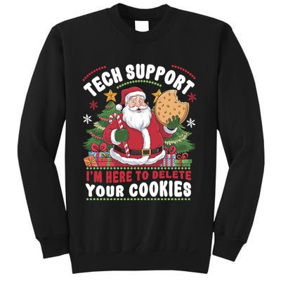Tech Support IM Here To Delete Your Cookies Sweatshirt