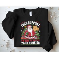 Tech Support IM Here To Delete Your Cookies Sweatshirt