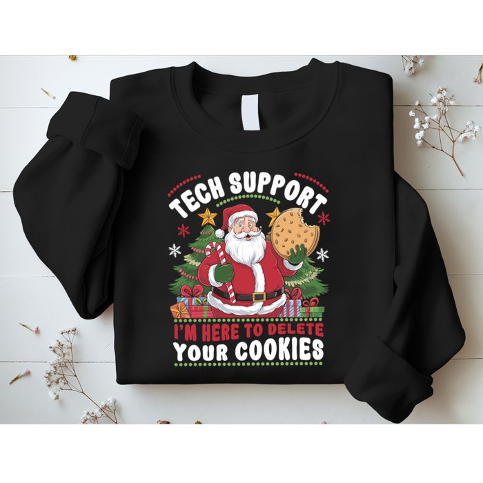 Tech Support IM Here To Delete Your Cookies Sweatshirt