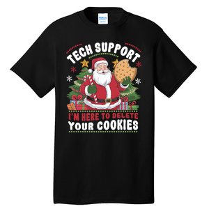 Tech Support IM Here To Delete Your Cookies Tall T-Shirt