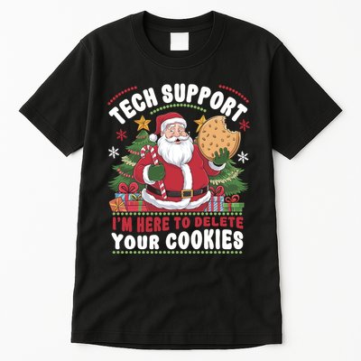 Tech Support IM Here To Delete Your Cookies Tall T-Shirt
