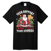 Tech Support IM Here To Delete Your Cookies Tall T-Shirt