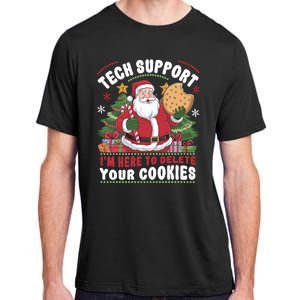 Tech Support IM Here To Delete Your Cookies Adult ChromaSoft Performance T-Shirt