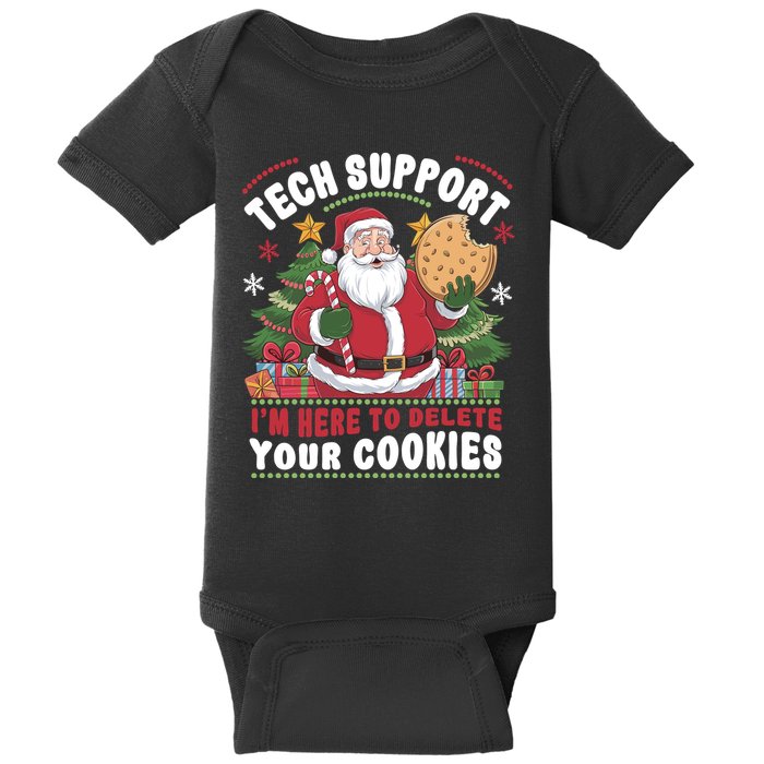 Tech Support IM Here To Delete Your Cookies Baby Bodysuit