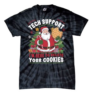 Tech Support IM Here To Delete Your Cookies Tie-Dye T-Shirt