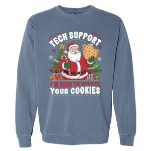 Tech Support IM Here To Delete Your Cookies Garment-Dyed Sweatshirt