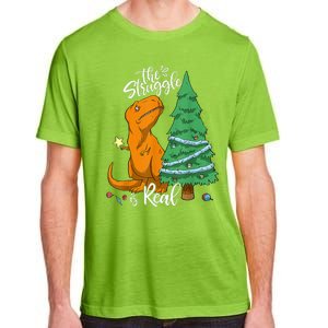 The Struggle Is Real Dinosaur Trex Christmas Tree Xmas Funny  Adult ChromaSoft Performance T-Shirt