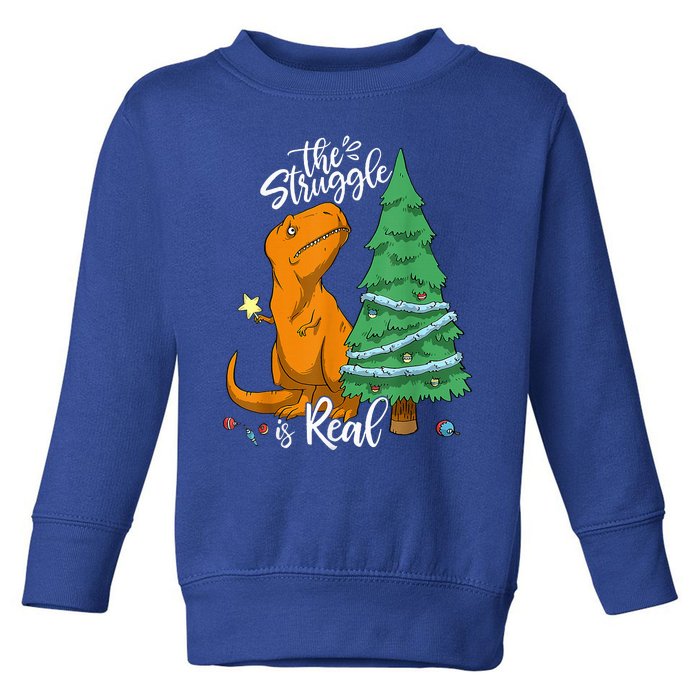 The Struggle Is Real Dinosaur Trex Christmas Tree Xmas Funny  Toddler Sweatshirt