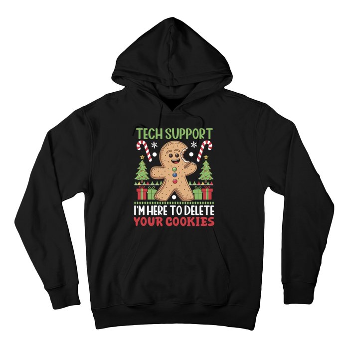 Tech Support I'M Here To Delete Your Cookies Hoodie