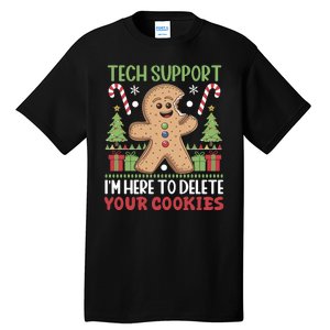 Tech Support I'M Here To Delete Your Cookies Tall T-Shirt