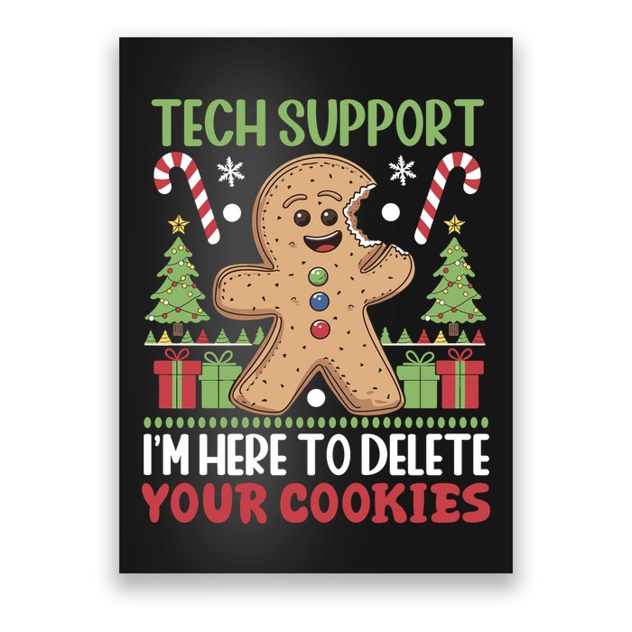 Tech Support I'M Here To Delete Your Cookies Poster
