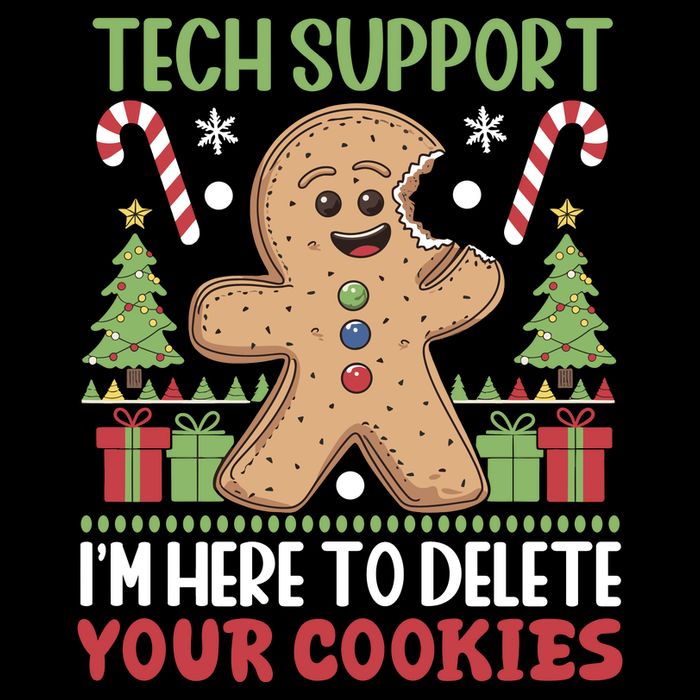Tech Support I'M Here To Delete Your Cookies Poster