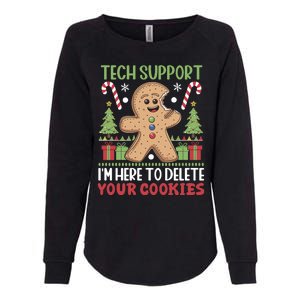 Tech Support I'M Here To Delete Your Cookies Womens California Wash Sweatshirt