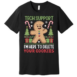 Tech Support I'M Here To Delete Your Cookies Premium T-Shirt