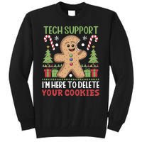 Tech Support I'M Here To Delete Your Cookies Tall Sweatshirt