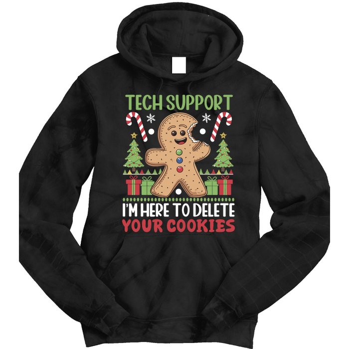 Tech Support I'M Here To Delete Your Cookies Tie Dye Hoodie