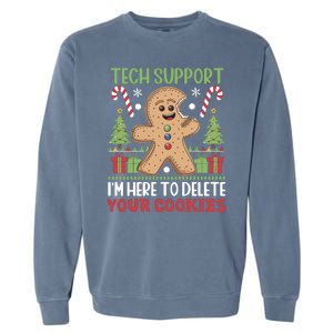 Tech Support I'M Here To Delete Your Cookies Garment-Dyed Sweatshirt