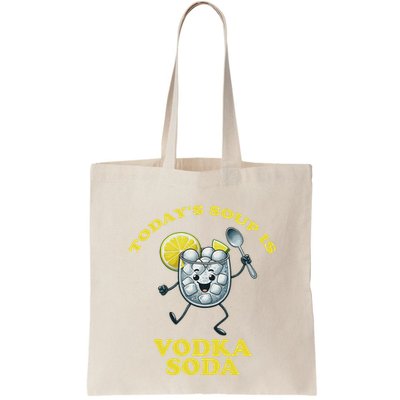TodayS Soup Is Vodka Soda Bag