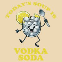TodayS Soup Is Vodka Soda Bag