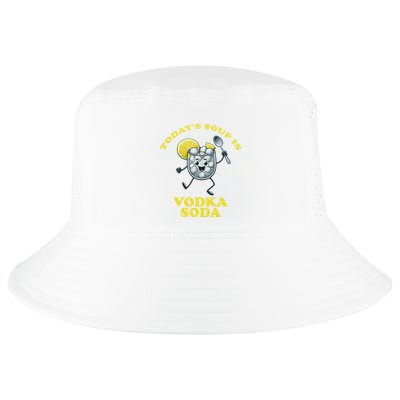TodayS Soup Is Vodka Soda Cool Comfort Performance Bucket Hat