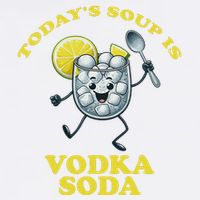 TodayS Soup Is Vodka Soda Garment-Dyed Sweatshirt