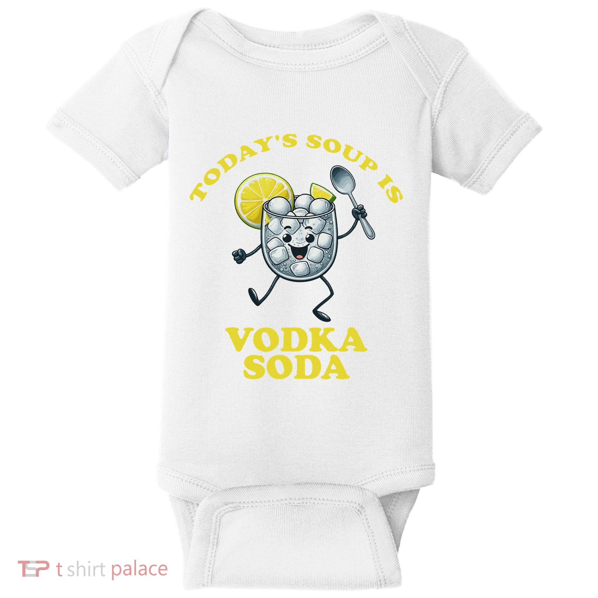 TodayS Soup Is Vodka Soda Baby Bodysuit