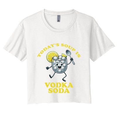 TodayS Soup Is Vodka Soda Crop Top