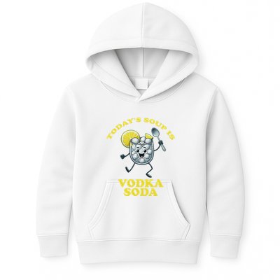 TodayS Soup Is Vodka Soda Kids Hoodie