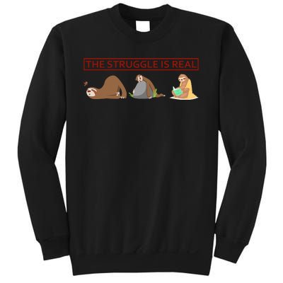 The Struggle Is Real Sweatshirt