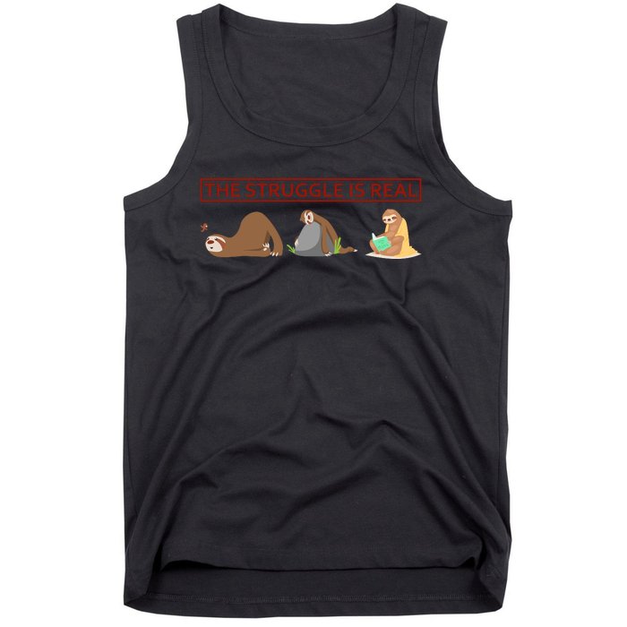 The Struggle Is Real Tank Top