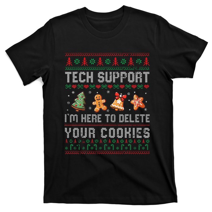 Tech Support IM Here To Delete Your Cookies Christmas Xmas Gift T-Shirt