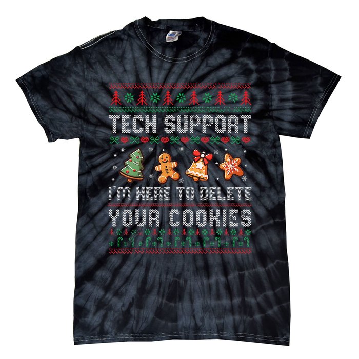 Tech Support IM Here To Delete Your Cookies Christmas Xmas Gift Tie-Dye T-Shirt