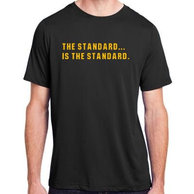 The Standard Is The Standard Pittsburgh Theme Football Adult ChromaSoft Performance T-Shirt