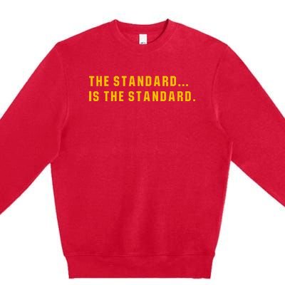 The Standard Is The Standard Pittsburgh Theme Football Premium Crewneck Sweatshirt