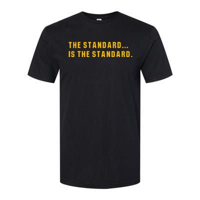 The Standard Is The Standard Pittsburgh Theme Football Softstyle CVC T-Shirt