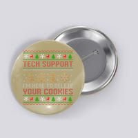 Tech Support IM Here To Delete Your Cookies Christmas Xmas Button