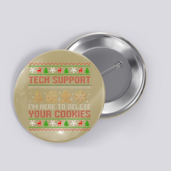 Tech Support IM Here To Delete Your Cookies Christmas Xmas Button