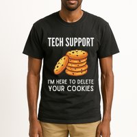 Tech Support IM Here To Delete Your Cookies Tech Support Tall T-Shirt
