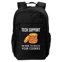 Tech Support IM Here To Delete Your Cookies Tech Support Daily Commute Backpack